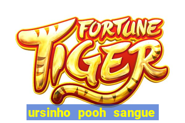 ursinho pooh sangue e mel 2 assistir online